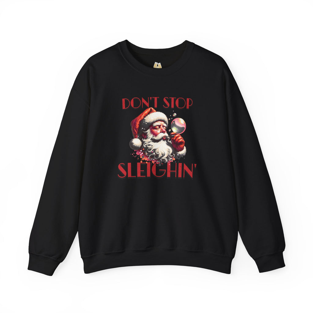 Festive Santa Sweatshirt - Don't Stop Sleighin' , Unisex Polyblend Comfort