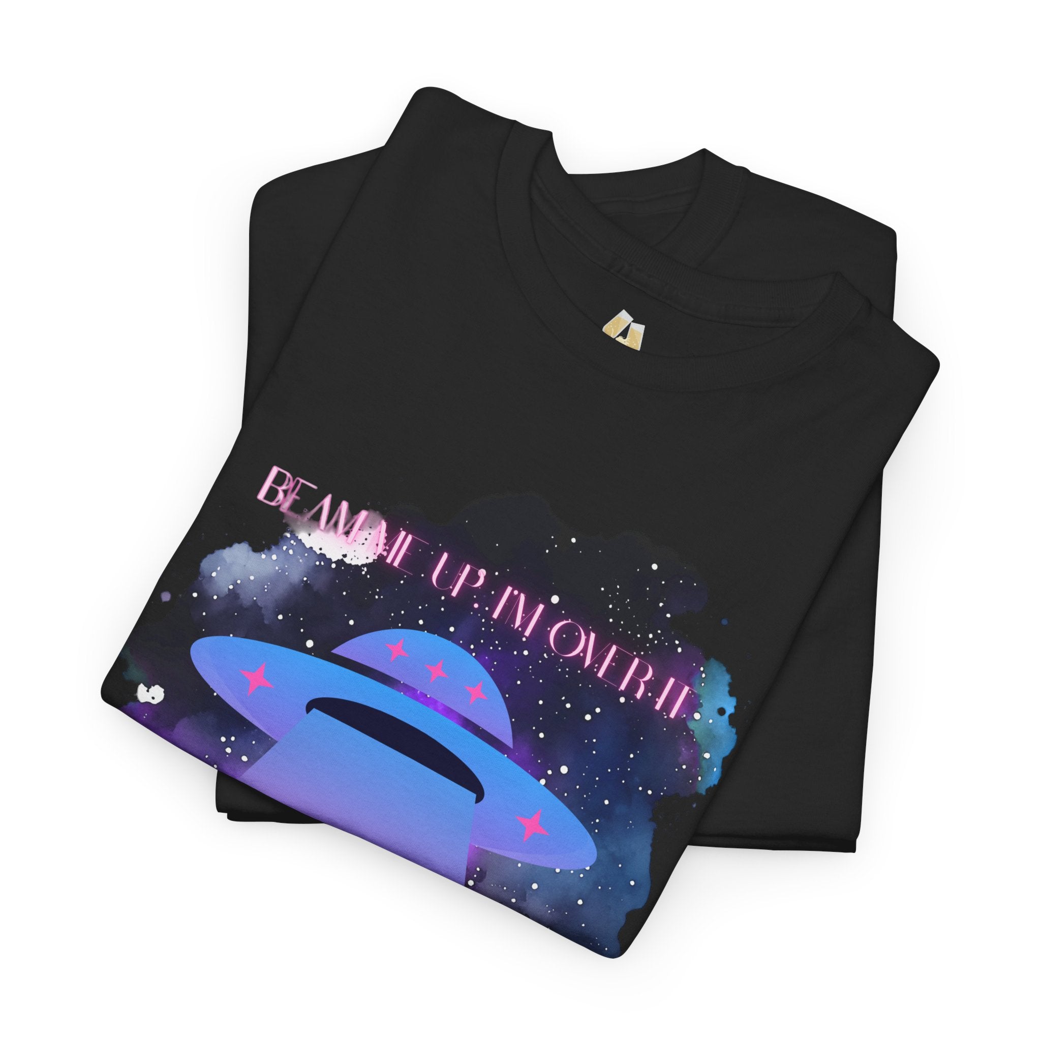 Galactic Alien Unisex tshirt, Beam Me Up I'm Over it, Neon Space Tee